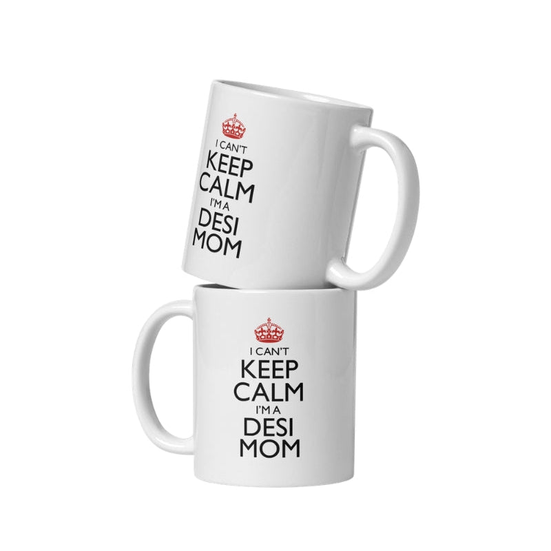 I Can't Keep Calm, I'm a 'Desi Mom' Mug